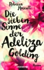 Die sieben Sinne der Adeliza Golding : Roman - eBook