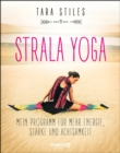 Strala Yoga : Mein Programm fur mehr Energie, Starke und Achtsamkeit - eBook