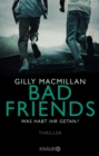 Bad Friends - Was habt ihr getan? : Thriller - eBook
