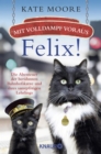 Mit Volldampf voraus, Felix! : Die Abenteuer der beruhmten Bahnhofskatze und ihres samtpfotigen Lehrlings - eBook