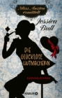 Miss Austen ermittelt. Die glucklose Hutmacherin : Kriminalroman | Cosy Crime meets Regency Romance - eBook