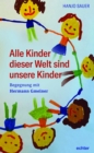 Alle Kinder dieser Welt sind unsere Kinder : Begegnung mit Hermann Gmeiner - eBook