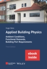 Applied Building Physics : Ambient Conditions, Functional Demands and Building Part Requirements (Package: Print + ebook) - Book