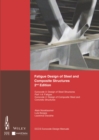 Fatigue Design of Steel and Composite Structures : Eurocode 3: Design of Steel Structures, Part 1 - 9 Fatigue; Eurocode 4: Design of Composite Steel and Concrete Structures - eBook
