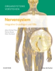 Organsysteme verstehen: Nervensystem : Integrative Grundlagen und Falle - eBook