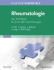 ELSEVIER ESSENTIALS Rheumatologie : Das Wichtigste fur Mediziner aller Fachrichtungen - eBook
