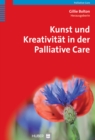 Kunst und Kreativitat in der Palliative Care - eBook