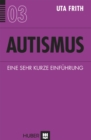 Autismus : Ein sehr kurze Einfuhrung - eBook