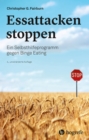 Essattacken stoppen : Ein Selbsthilfeprogramm gegen Binge Eating - eBook
