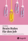 Brain Rules fur den Job : Erfolgreich arbeiten im Buro und Homeoffice - eBook