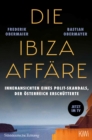 Die Ibiza-Affare - Filmbuch : Innenansichten eines Polit-Skandals, der Osterreich erschutterte - eBook