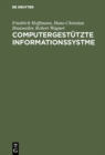 Computergestutzte Informationssystme : Einfuhrung in die Burokommunikation und Datentechnik fur Wirtschaftswissenschaftler - eBook
