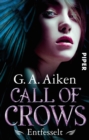 Call of Crows - Entfesselt : Roman - eBook