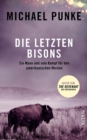 Die letzten Bisons : Ein Mann und sein Kampf fur den amerikanischen Westen - eBook