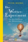 Das Wetter-Experiment : Von den Pionieren der Meteorologie - eBook