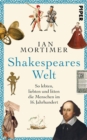 Shakespeares Welt : So lebten, liebten und litten die Menschen im 16. Jahrhundert - eBook