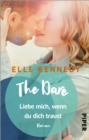 The Dare - Liebe mich, wenn du dich traust : Roman - eBook