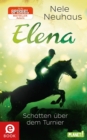Elena - Ein Leben fur Pferde 3: Schatten uber dem Turnier : Romanserie der Bestsellerautorin - eBook