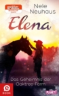 Elena - Ein Leben fur Pferde 4: Das Geheimnis der Oaktree-Farm : Romanserie der Bestsellerautorin - eBook