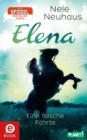 Elena - Ein Leben fur Pferde 6: Eine falsche Fahrte : Romanserie der Bestsellerautorin - eBook