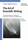 The Art of Scientific Writing : From Student Reports to Professional Publications in Chemistry and Related Fields - Book