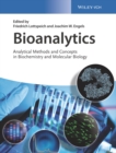 Bioanalytics : Analytical Methods and Concepts in Biochemistry and Molecular Biology - Book