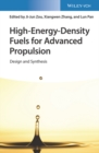 High-Energy-Density Fuels for Advanced Propulsion : Design and Synthesis - Book
