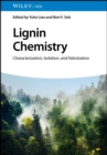 Lignin Chemistry : Characterization, Isolation,and Valorization - Book