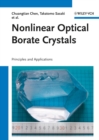 Nonlinear Optical Borate Crystals : Principals and Applications - Book
