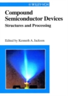 Compound Semiconductor Devices : Structures and Processing - eBook