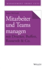 Mitarbeiter und Teams managen mit Drucker, Buffett, Roosevelt & Co. - eBook