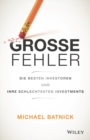 Gro e Fehler : Die besten Investoren und ihre schlechtesten Investments - eBook