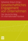 Gesellschaftliches Engagement von Unternehmen : Der deutsche Weg im internationalen Kontext - eBook