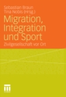 Migration, Integration und Sport : Zivilgesellschaft vor Ort - eBook
