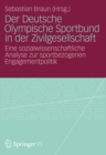 Der Deutsche Olympische Sportbund in der Zivilgesellschaft : Eine sozialwissenschaftliche Analyse zur sportbezogenen Engagementpolitik - eBook