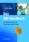 Das QM-Handbuch : Qualitatsmanagement fur die ambulante Pflege - eBook