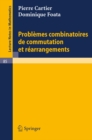 Problemes combinatoires de commutation et rearrangements - eBook