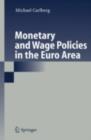 Monetary and Wage Policies in the Euro Area - eBook