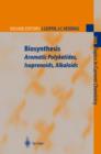Biosynthesis : Aromatic Polyketides, Isoprenoids, Alkaloids - eBook