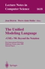 The Unified Modeling Language. <<UML>>'98: Beyond the Notation : First International Workshop, Mulhouse, France, June 3-4, 1998, Selected Papers - eBook