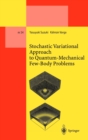Stochastic Variational Approach to Quantum-Mechanical Few-Body Problems - eBook