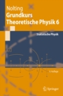 Grundkurs Theoretische Physik 6 : Statistische Physik - eBook
