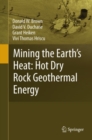 Mining the Earth's Heat: Hot Dry Rock Geothermal Energy - eBook
