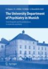 The University Department of Psychiatry in Munich : From Kraepelin and his predecessors to molecular psychiatry - eBook