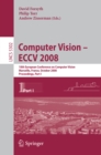 Computer Vision - ECCV 2008 : 10th European Conference on Computer Vision, Marseille, France, October 12-18, 2008, Proceedings, Part I - eBook