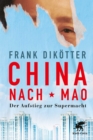 China nach Mao : Der Aufstieg zur Supermacht - eBook