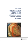 Otto Freundlich (1878-1943) : Individualist im Netzwerk der Pariser Avantgarde - Das Fruehwerk - eBook