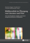 Bildliteralitaet im Uebergang von Literatur und Film : Eine interdisziplinaere Aufgabe und Chance kompetenzorientierter Fachdidaktik - eBook