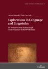 Explorations in Language and Linguistics : For Professor Piotr Stalmaszczyk on the Occasion of His 60th Birthday - eBook