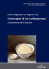 Foodscapes of the Anthropocene : Literary Perspectives from Asia - eBook